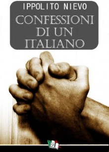 Confessioni di un Italiano (Italian Edition) - Ippolito Nievo