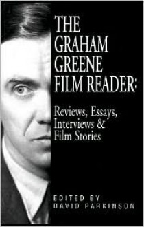 The Graham Greene Film Reader - Graham Greene