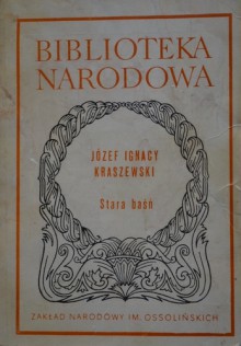 Stara Baśń - Józef Ignacy Kraszewski