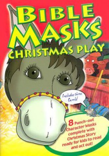 Bible Masks Christmas Play - Tim Dowley, Graham Round