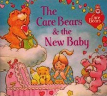 The Care Bears and the New Baby - Peggy Kahn, Robert Blake