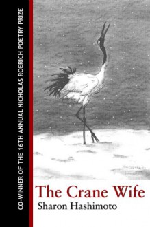 The Crane Wife - Sharon Hashimoto