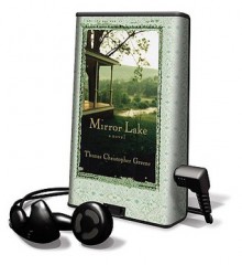 Mirror Lake [With Headphones] - Thomas Christopher Greene