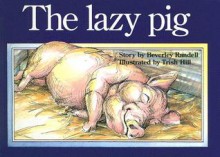 PM Storybooks - Red Level Set 1 the Lazy Pig - Beverley Randell Harper