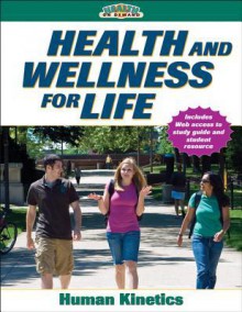 Health and Wellness for Life With Online Study Guide (Health on Demand) - Human Kinetics