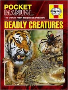 Deadly Creatures: The World's Most Dangerous Predators - Anita Ganeri