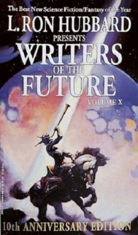 L. Ron Hubbard Presents Writers of the Future 10 - Dave Wolverton, L. Ron Hubbard, Frank Frazetta