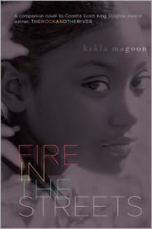 Fire in the Streets - Kekla Magoon