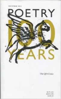 Poetry Magazine, 100 Years, The Q & A Issue, December 2012 - Christian Wiman