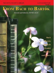 The Young Pianist's Library, 1A: From Bach to Bartok - Denes Agay