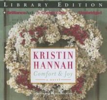 Comfort & Joy - Kristin Hannah, Sandra Burr