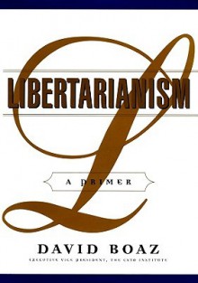 Libertarianism: A Primer (Audio) - David Boaz, Jeff Riggenbach