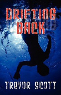 Drifting Back - Trevor Scott