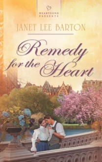 Remedy for the Heart - Janet Lee Barton