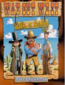 Way Out West with a Baby - Mike Brownlow, Michael Brownlow