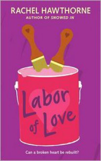 Labor of Love - Rachel Hawthorne