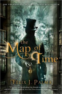 The Map of Time - Félix J. Palma