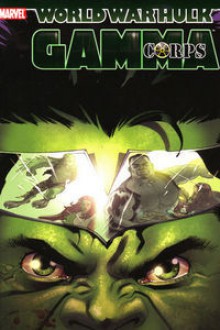 World War Hulk: Gamma Corps - Frank Tieri, Carlos Ferreira