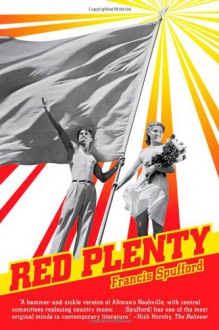 Red Plenty - Francis Spufford