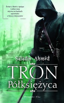 Tron półksiężyca - Saladin Ahmed