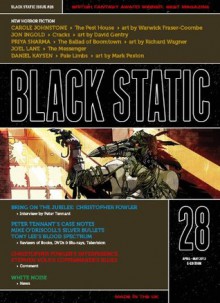 Black Static #28 (Black Static Horror and Dark Fantasy Magazine) - Andy Cox Editor, Carole Johnstone, Jon Ingold, Priya Sharma, Daniel Kaysen, Joel Lane, Christopher Fowler, Warwick Fraser-Coombe, David Gentry, Richard Wagner