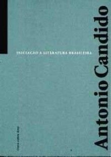 Iniciação à Literatura Brasileira - Antonio Candido