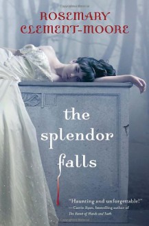 The Splendor Falls - Rosemary Clement-Moore