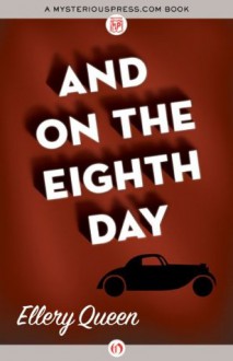 And on the Eighth Day (An Ellery Queen Mystery Ser.)) - Ellery Queen