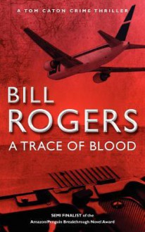 A Trace of Blood - Bill Rogers