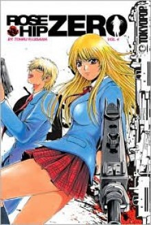 Rose Hip Zero, Volume 4 - Tohru Fujisawa