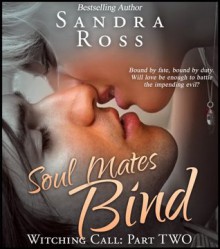 Soul Mates Bind (Witching Call Book) - Sandra Ross