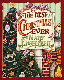 Christmas with Mary Engelbreit: The Best Christmas Ever - Mary Engelbreit