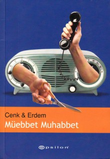 Müebbet Muhabbet - Cenk Durmazel, Erdem Uygan