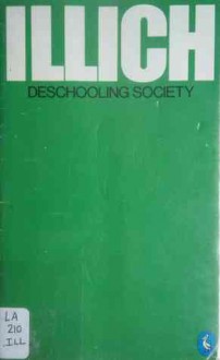 Deschooling Society - Ivan Illich