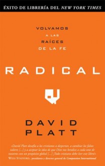 Radical (Spanish Edition) - David Platt