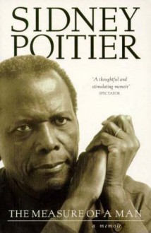 The Measure Of A Man - Sidney Poitier