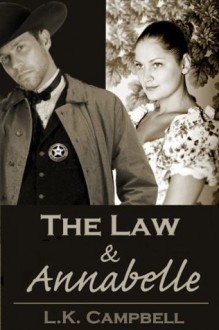 The Law & Annabelle - L.K. Campbell