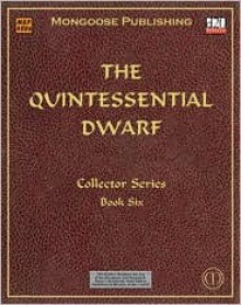 The Quintessential Dwarf (Dungeons & Dragons d20 3.0 Fantasy Roleplaying) - Sam Witt, Anne Stokes