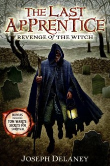 Revenge of the Witch - Joseph Delaney,Patrick Arrasmith