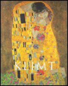 Gustav Klimt, 1862 1918 - Gilles Néret