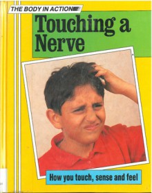 Touching a Nerve: How You Touch, Sense and Feel - Steve Parker