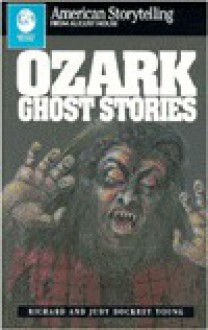 Ozark Ghost Stories - Richard Alan Young, Judy Dockrey Young