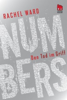 Numbers - Den Tod im Griff (German Edition) - Rachel Ward, Uwe-Michael Gutzschhahn