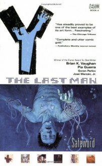 Y: The Last Man, Vol. 4: Safeword - Brian K. Vaughan, Pia Guerra, Goran Parlov, José Marzán Jr.