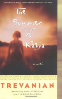 The Summer of Katya: A Novel - Trevanian