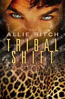 Tribal Shift - Allie Ritch