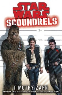 Star Wars: Scoundrels - Timothy Zahn