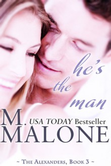 He's the Man - M. Malone