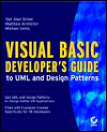 Visual Basic Developer's Guide To Uml And Design Patterns - Yair Alan Griver