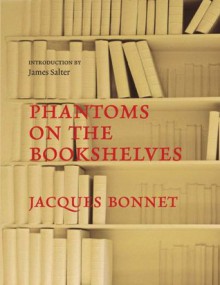 Phantoms on the Bookshelves - Jacques Bonnet